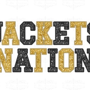 May include: A digital design featuring the words "JACKETS NATION" in a collegiate style. The letters alternate between black glitter and gold glitter, with a white background. The design is suitable for apparel and accessories.