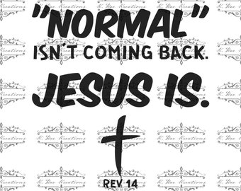 Normal Isn't Coming Back Jesus is Sublimation Digital - Etsy