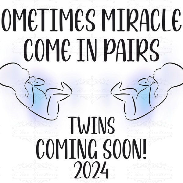 Sometimes Miracles Come In Pairs PNG, Twin Pregnancy Sublimation, Twin Baby announcement 2024 digital design, gender reveal digital download