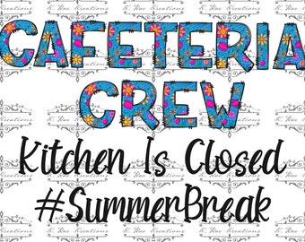 Cafeteria Crew PNG: Summer Break Lunch Lady Shirt Design (Digital Download)