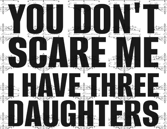 Girl Dad PNG: Funny Daughters Shirt Design (Digital Download)
