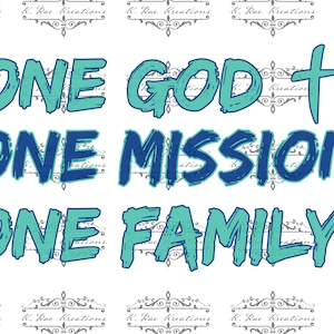 One God One Mission One Family PNG for sublimation, faith digital download, religious digital design, church group tees