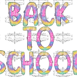 Retour à l&#39;école PNG pour sublimation, tie-dye Doodle lettres retour à l&#39;école téléchargement numérique, conception numérique de chemise premier jour d&#39;école