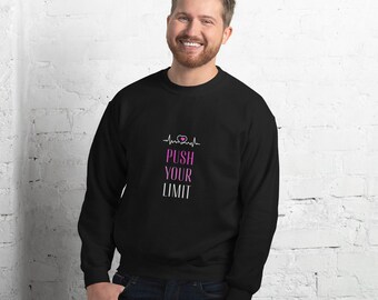 Push Your Limit Unisex Sweatshirt: Elevate Your Potential, Gift for Him, Gift for Her