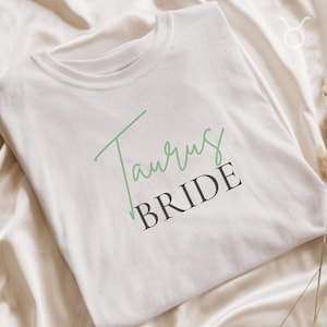 Bride Shirt, Taurus Shirt, Zodiac Shirt, Astrology Shirt, Gift for Taurus, Horoscopes Shirt, Taurus Sign Shirt, Taurus Zodiac Shirt