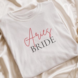 Bride Shirt, Aries Shirt, Zodiac Shirt, Astrology Shirt, Gift for Aries, Horoscopes Shirt, Aries Sign Shirt, Aries Zodiac Shirt