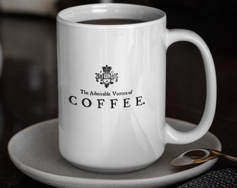 The Admirable Vertues of Coffee | Ceramic Mug 15oz | 18th century quote