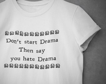 Don't Start Drama | Unisex Jersey Short Sleeve Tee | 18th century inspired design