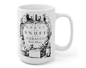 All Sorts of Snuff and Tobacco Sold Here | London Trade Card | 18th century design | Ceramic Mug 15oz
