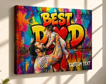 Stepped Up Dad, Custom Best Dad Graffiti Canvas, Custom  Text Poster, Gift For First Dad, Home Lover Decor, Father’s Day Gift 2026 ttnt171