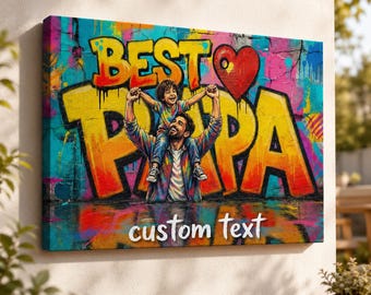 Best Papa Graffiti Canvas, Personalized Stepped Up Dad Poster, Custom Text Dad and Child Sign, Gift For Papa, Father’s Day Gift 2026 ttnt173