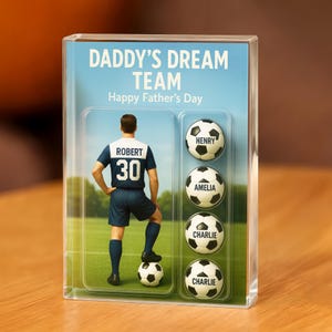 Daddy’s Dream Team Custom Figure Personalized Acrylic Block Plaque, Father’s Day Soccer, Soccer Name, Soccer Coach Gift, Custom Name 0380