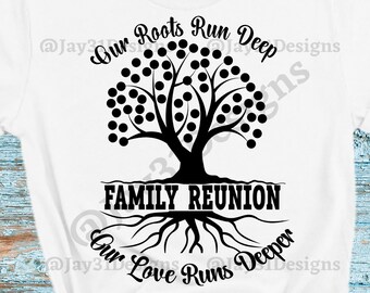 Family Reunion svg, Our Roots Run Deep svg, Cricut SVG, family reunion shirt, Family shirt,  Our Roots Run Deep Tshirt, sublimation