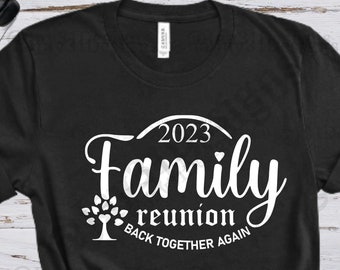 2023 Family Reunion svg, Back Together again svg, Reunion svg, Cricut SVG, family reunion shirt, Family shirt, family vacation , sublimation