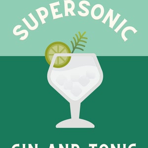Może przedstawiać: Zielono-biała ilustracja drinka gin tonic z plasterkiem limonki i gałązką rozmarynu. Tekst "SUPERSONIC GIN AND TONIC" znajduje się nad drinkiem.