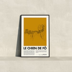 Puede incluir: Un póster enmarcado en negro con fondo amarillo y una ilustración en blanco y negro de una criatura mítica. El texto "LE CHIEN DE FÓ" está en letras negras en negrita en la parte inferior del póster. El texto debajo del título está en francés y describe la criatura.