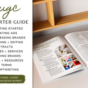 May include: A starter guide for user-generated content (UGC) creators, with tips on getting started, creating ads, assessing brands, filming and editing, contracts, rates and services, finding brands, tips and resources, UGC terms, and scriptwriting. The guide is 66 pages long and includes a cover.