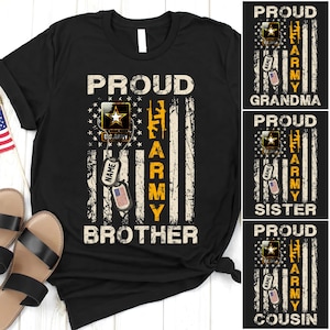 May include: Black t-shirt with a distressed American flag design. The shirt features the text "PROUD ARMY BROTHER" and a U.S. Army emblem. Additional shirts display "GRANDMA", "SISTER", and "COUSIN".