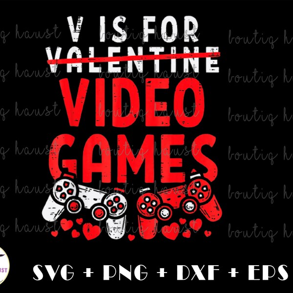 V Is For Video Games SVG PNG - Digital Art work designed by BoutiqHaust