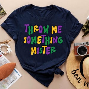 Throw Me Something Mister, Mardi Gras-T-shirt, Carnaval-T-shirt, Louisiana-shirts, NOLA-shirt, Mardi Gras-shirts, Mardi Gras-T-shirt, Mardi Gras-cadeau
