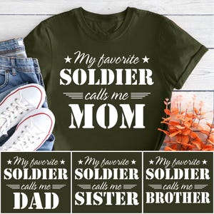 My Favorite Soldier Calls Me Mom Dad Sister Brother Shirt, Army Family Tee, Military Graduation Shirt, Basic Training Gift, Boot Camp Tee