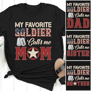Proud Army Family Tee, My Favorite Soldier Calls Me Mom Dad Sister Brother Family Shirt, US Military Support Shirt, Soldier Deployment Gift