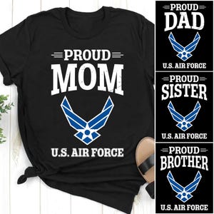 Proud Air Force Mom T-shirt, Custom Air Force Family Tshirts, Proud USAF Family Shirts, Air Force Dad, Air Force Brother, Air Force Sister
