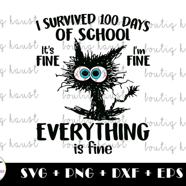 I survived 100 days of school 100th it's fine i'm fine SVG PNG - Digital Art work designed by BoutiqHaust