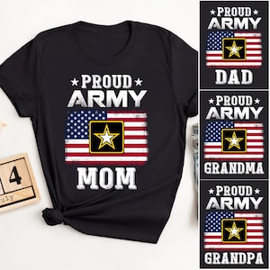 Proud Army Mom, Army Dad, Army Grandma, Army Grandpa, Army Wife, Brother, Sister, Aunt, Uncle, Army Family Tshirts, Proud Military Shirts
