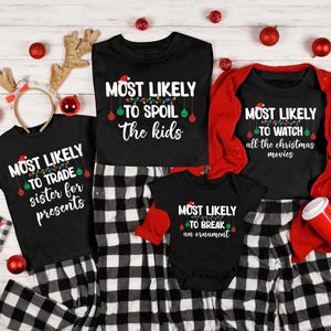 Custom Quotes Most Likely Christmas Shirts, Funny Christmas Party Shirt, Matching Family Christmas Shirts, Matching Pajamas, Christmas Gifts