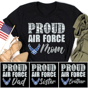 Proud Air Force Mom Shirts, Air Force Dad, Air Force Brother, Air Force Sister, Air Force Grandma, Air Force Grandpa, Air Force Wife, USAF