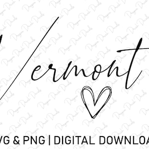 Vermont Svg, Digital Download, USA Svg, Cursive Font Svg, Vermont Shirt Svg, Silhouette, Heart Svg, State Svg, Cricut, Svg Cut File
