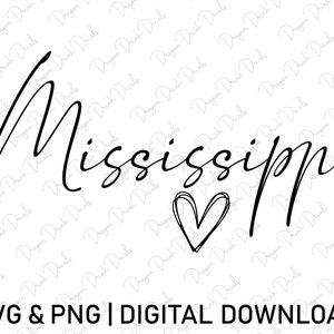 Mississippi Svg, Digital Download, USA Svg, Cursive Font Svg, Mississippi Shirt Svg, Printable, Heart Svg, State Svg, Cricut, Svg Cut File