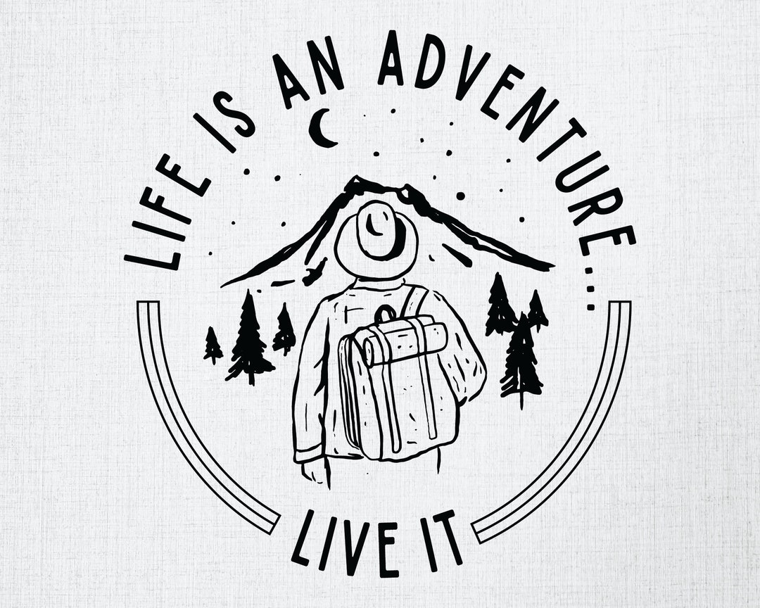 Life is an Adventure Svg, Digital Download, Travel Svg, Mountain Svg ...