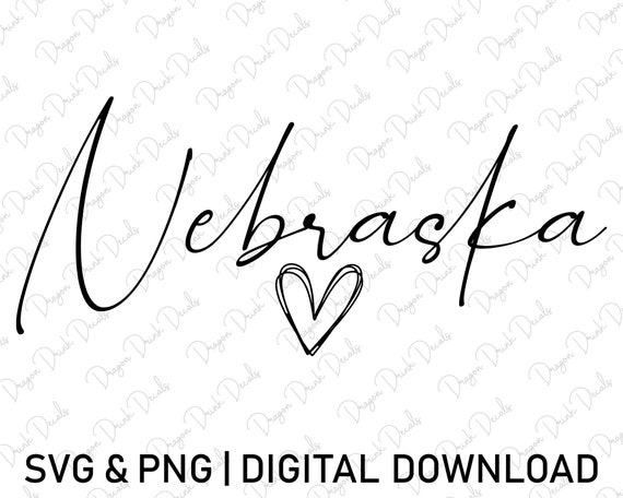 Nebraska Svg, Digital Download, USA Svg, Cursive Font Svg, Nebraska Shirt Svg, Heart Svg, Printable, State Svg, Cricut, Svg Cut File