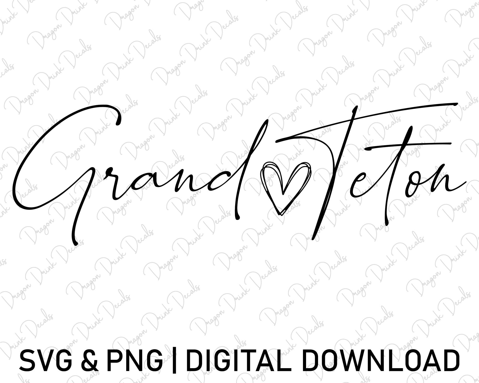 Grand Teton National Park Svg, Digital Download, Cursive Font Svg ...