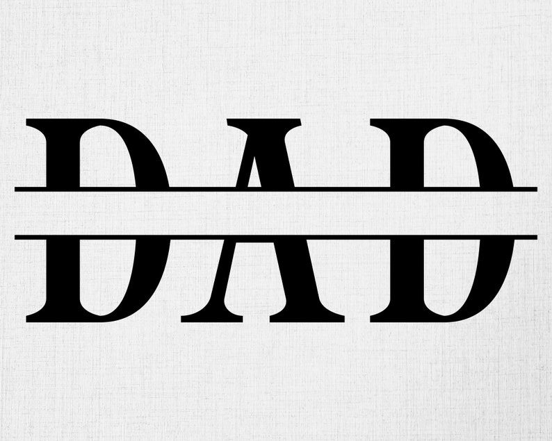 Dad Svg, Digital Download, Father's Day Svg, Silhouette, Dad Split Name ...
