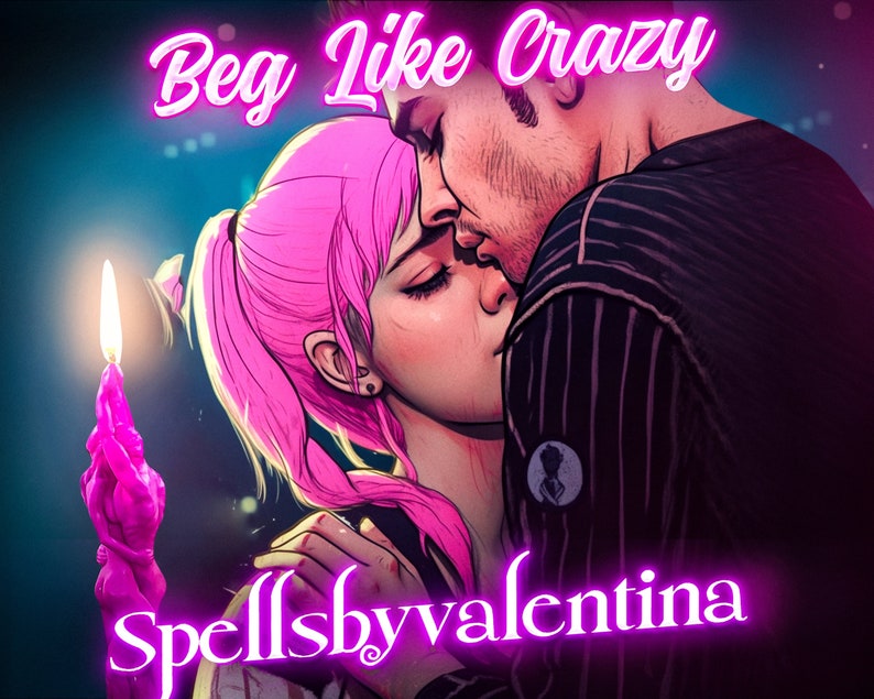 BEG LIKE CRAZY/ Ex Return Spell/Same Day Obsession Spell/Contact Me/Strongest Love Spell image 1
