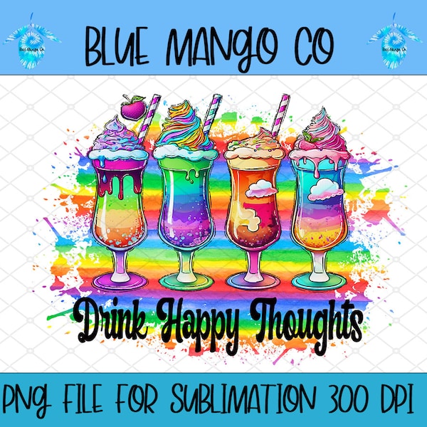 Drink Happy Thoughts PNG, Drinking Design, Drink happy Thoughts Digital Design, LF Drinking Design, Colorful PNG, Design for Sublimation/dtf