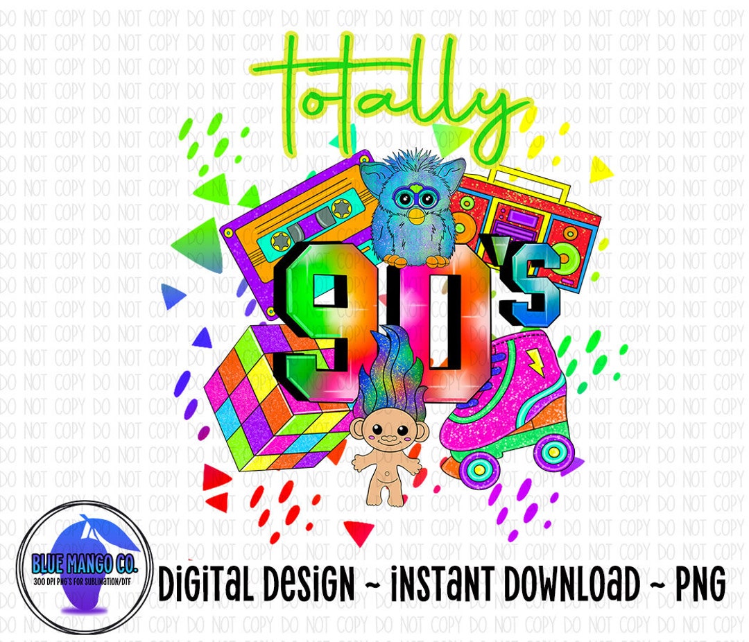 Totally 90 s PNG 90 s Design 90 s Girl Digital Etsy totally-90-s-png-90-s-design-90-s-girl-digital-etsy