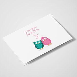 I'll Owl-Ways Love You | Anniversary | Love You | Valentine’s Day | Romantic | Owls | Birthday