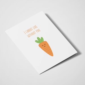I Carrot Live Without You / Pun Cards / Love you Cards / Funny Cards / Amicizia / Just because / Birthday / Food Pun / Carrot Lovers