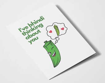 I've Bhindi Thinking About You | South Asian Card | Desi Cards | Desi Humor | Anniversary | Valentine’s Day | Romantic Cards | Food Puns