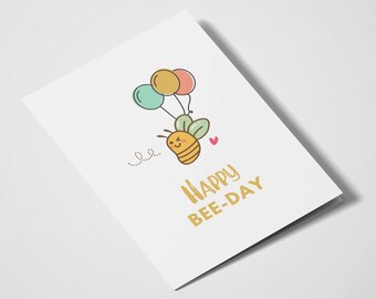 Happy Bee-Day | Bee Card  | Birthday Card | Birthday Puns | Greeting Card | Happy Birthday