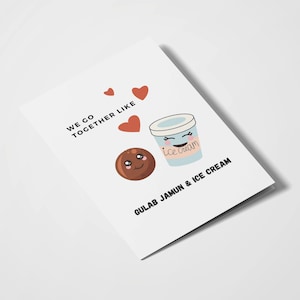 We Go Together Like Gulab Jamun & Ice Cream / Desi Cards / Desi Humor / Aniversario / Día de San Valentín / Romántico / Juegos de palabras de comida / Cumpleaños