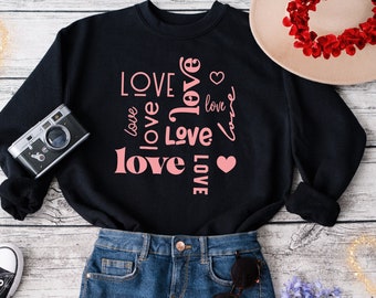 Love Sweatshirt, Valentine's Day Sweatshirt, Valentine's Day Gift, Love Shirt, Gift for Valentine's Day