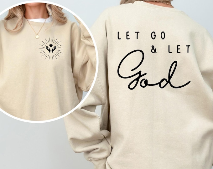 Featured listing image: Let go & Let God Sweatshirt,Christmas Sweatshirt,Positivity Sweatshirt,Christmas Gift,Trendy Oversized Christian SweatshirtReligious Sweater