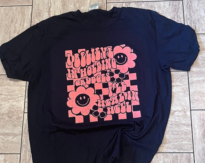 I Believe in Holding Grudges Shirt - Crew Neck Cotton Tee