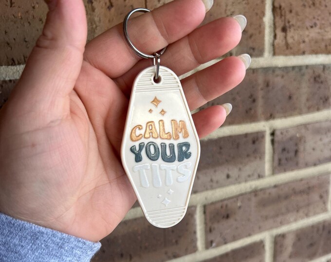 Motel Keychain, Funny Keychain, Calm your Tits, Small Gifts for her