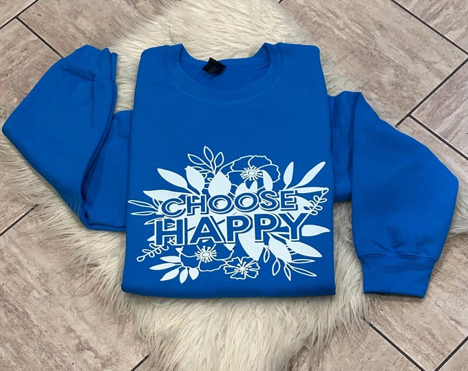 Choose Happy Sweatshirt: Inspirational Cotton Crew Neck